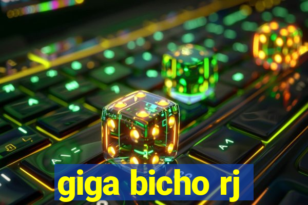 giga bicho rj